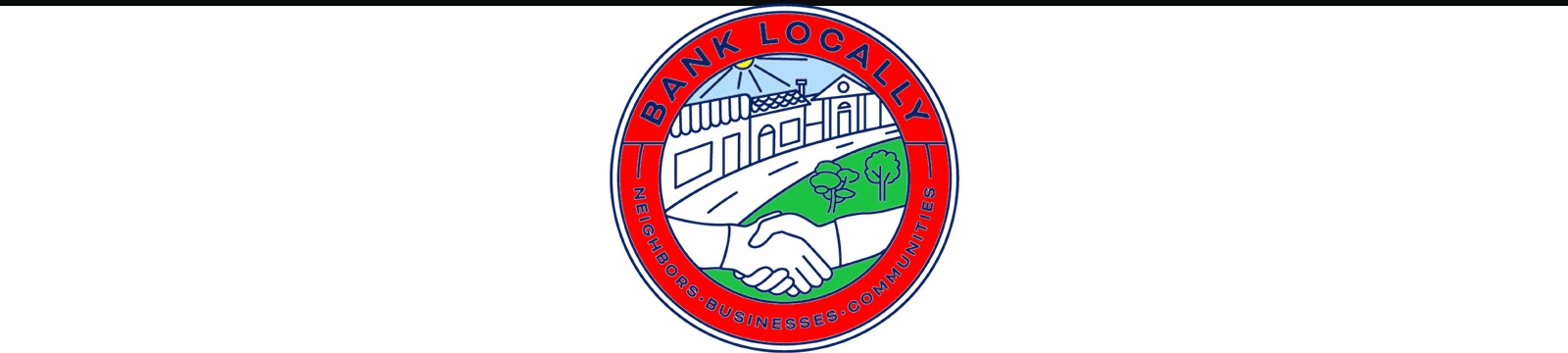 Drawing of a hand shake in front of a small town street with text reading bank locally, neighbors, business, communities.